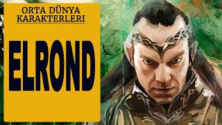 ELROND ( Yüzüklerin Efendisi  Hobbit  Orta Dünya )