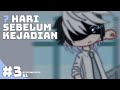 7 Hari sebelum kejadian🕐 // Xion and Aira : S1 eps3