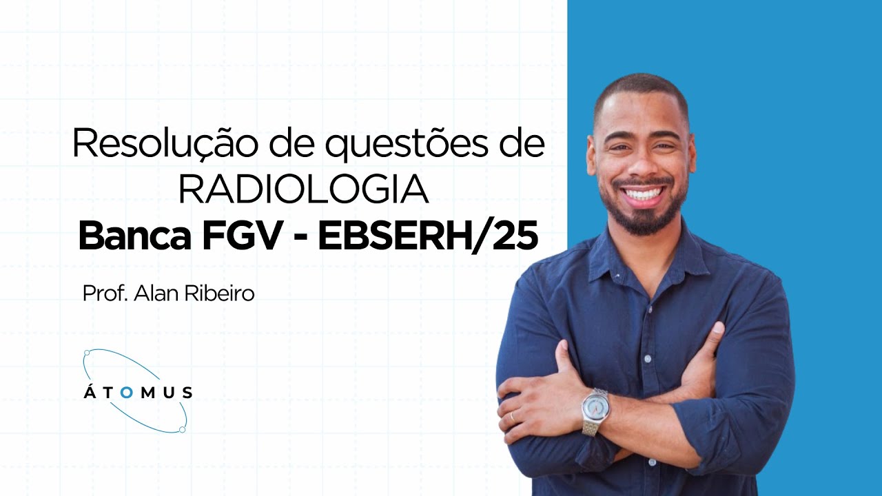 RESOLUÇÃO DE QUESTÕES - FGV/EBSERH2025 - PARTE 2?