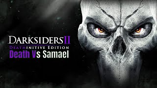 Darksiders || Deathinitive Edition - Bosses - Death Vs Samael - Deathinitive Difficulty