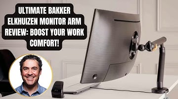 Ultimate Bakker Elkhuizen Monitor Arm Review: Boost Your Work Comfort!