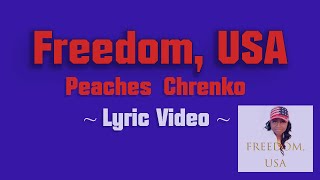 Peaches Chrenko - Freedom USA (Lyric Video)