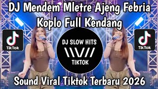 DJ MENDEM MLETRE KOPLO FULL KENSANG AJENG FEBRIA || DJ ANGEL 2 VIRAL TIKTOK TERBARU