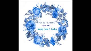 rosas azules - raxet1 (yung beef) chords