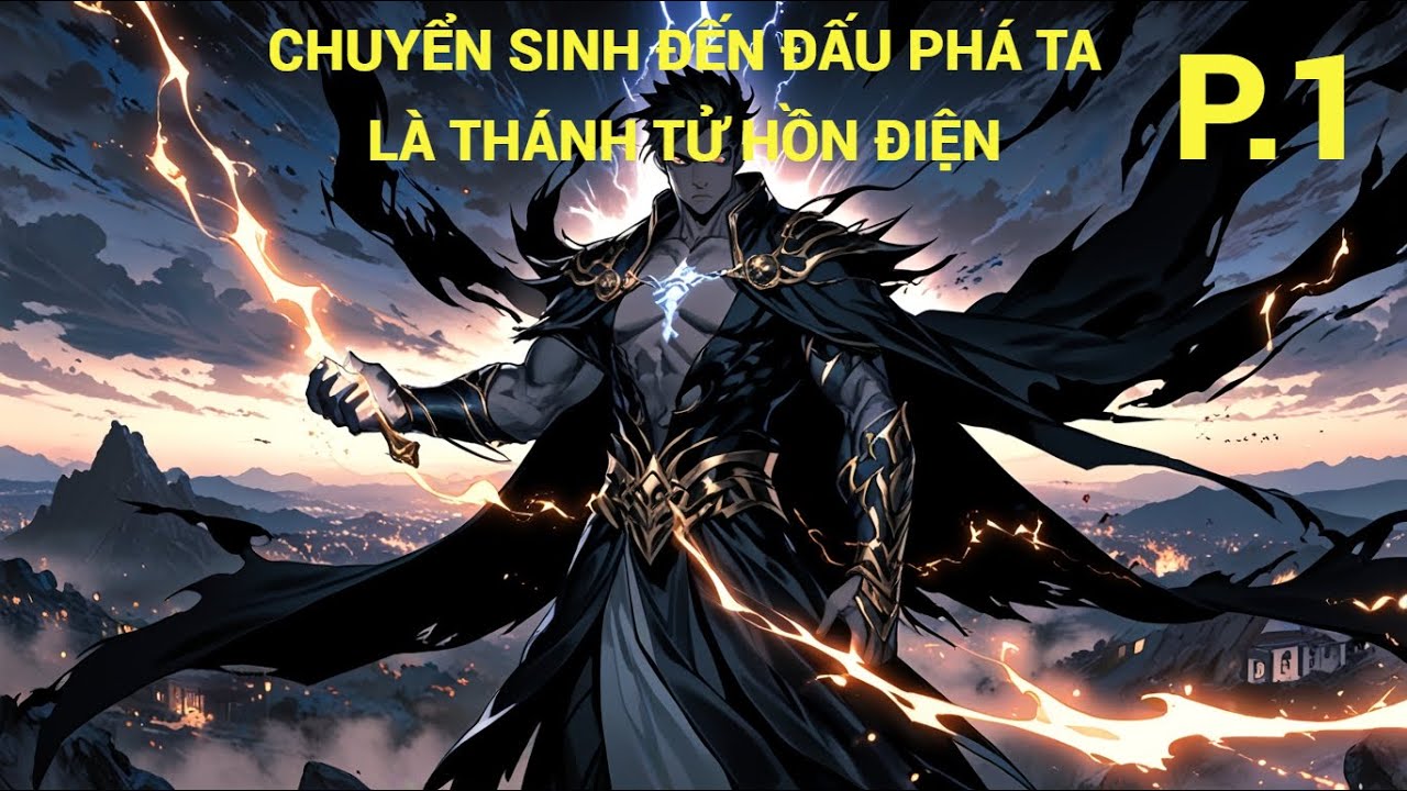 Audio Truyện Đấu Phá :  Ta Là Thánh Tử Hồn Điện Có Tư Chất Thành Đấu Đế  Tập 1