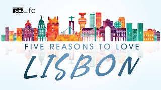 5 Reasons to Visit Lisbon Beyond the Tourist Attractions