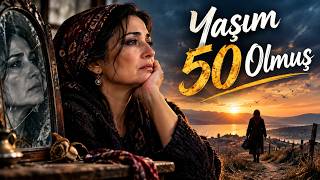 Yaşım 50 Olmuş, Göçtü Baharım… Fani Dünya