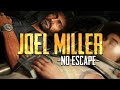 Joel miller  no escape the last of us