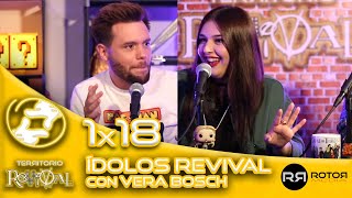 Territorio Revival | 1x18 | Ídolos Revival ft. Vera Bosch