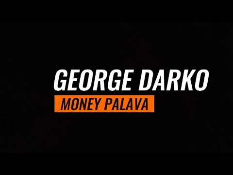 George Darko   Money Palava Audio