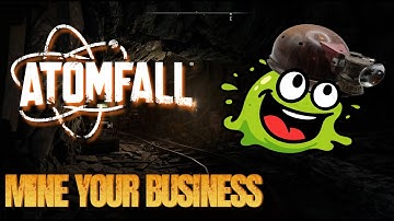 Atomfall: Part 2 - Mine Your Business