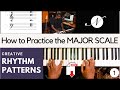 How to Practice the MAJOR SCALE - Part 1
