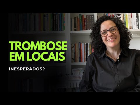 Trombose além das pernas