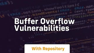 Buffer Overflow Vulnerabilities