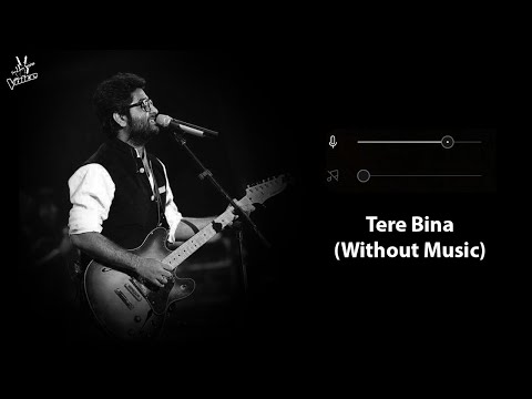 Tere Bina Without Music Vocals Only Arijit Singh Aakanksha Sharma 1921 Now Vocals 