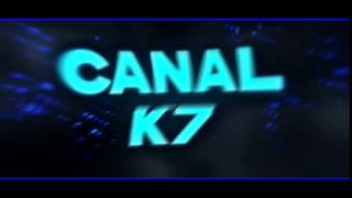 [64] Intro for Canal K7 #$$