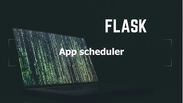 Flask - App scheduler