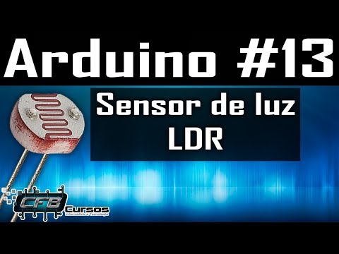 Sensor de luz, sensor LDR, fotoresistor - Curso de Arduino #13