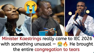 😭🔥 MINISTER KAESTRINGS BROUGHT THE ENTIRE CONGREGATION TO TEARS AT IEC 2026