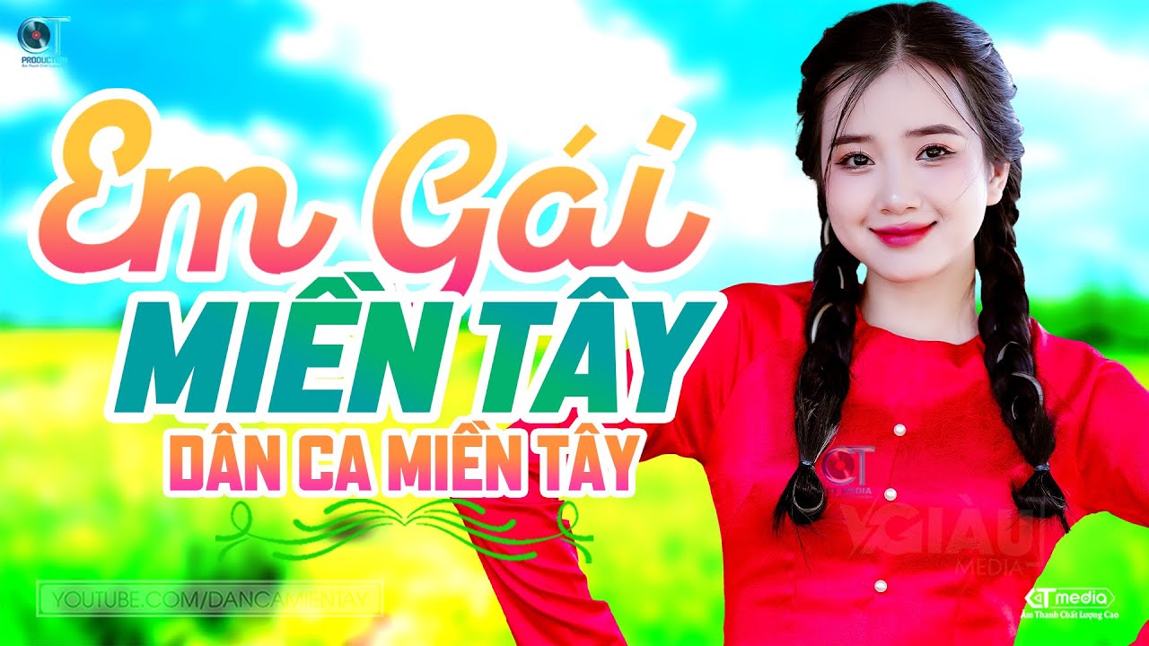 Em Gái Miền Tây - LK Dân Ca Miền Tây 2025, Nhạc Trữ Tình Quê Hương Chọn Lọc - Dân Ca Miền Tây