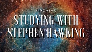 You're studying with Stephen Hawking - The theory of everything playlist