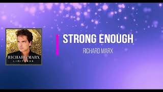 Richard Marx - Strong Enough (Lyrics)