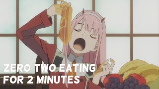 Zero Two eating for 2 Minutes DARLING in the FRANXX Compilation