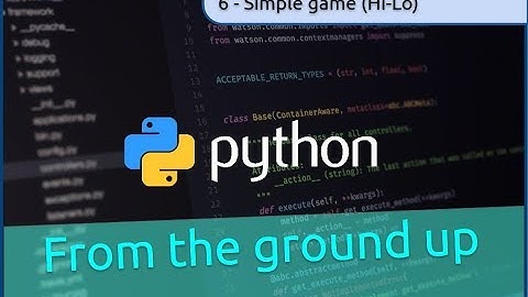 6. Simple Game (Hi-Lo) - Python from the ground up