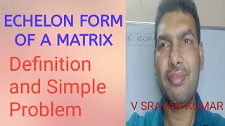 Echelon form of a Matrix in Telugu Definition and simple problem