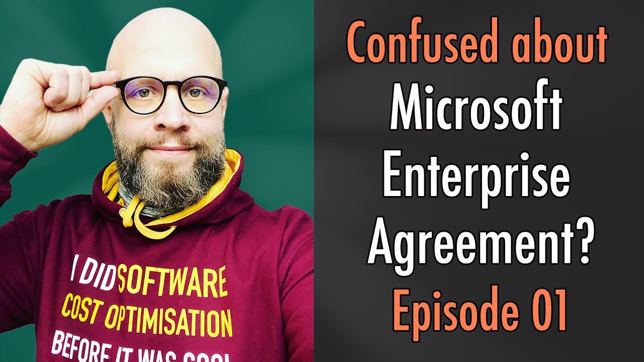  Update  Top 10 things to know about Microsoft Enterprise Agreement [EP01] – What is it?