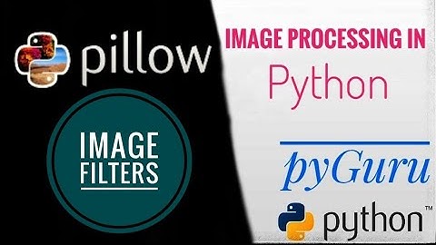 PIL | Applying filters on images | pyGuru