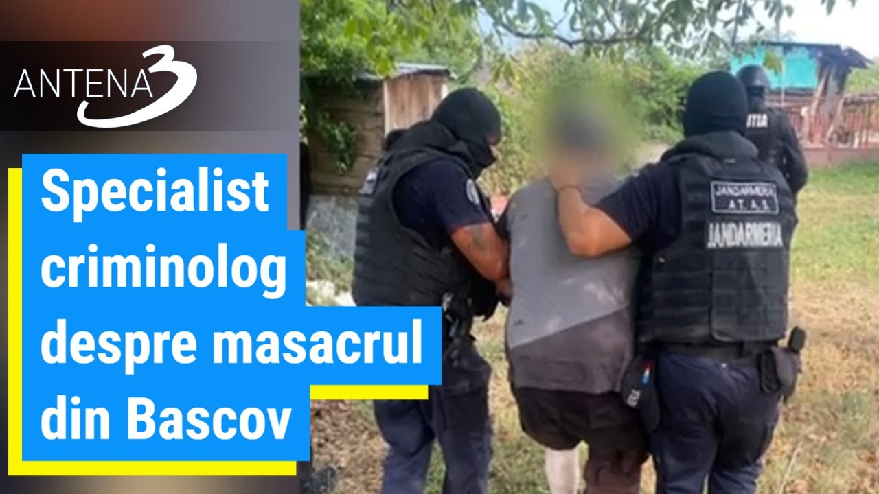 Specialist criminolog despre masacrul din Bascov: Ne înşelăm dacă credem asta despre aceste persoane