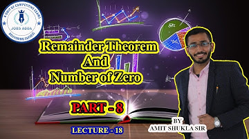 Mathematics | Remainder Theorem & Number of Zeros | Lecture-18 | By Amit Shukla | Jobs Adda.