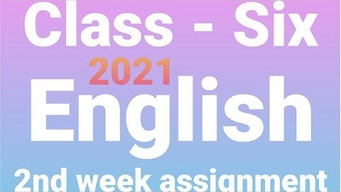 Class 6 English (2021 Assignment Answer)