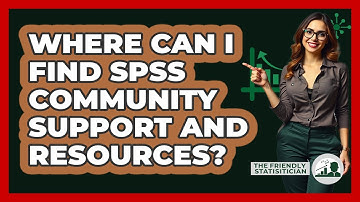 Where Can I Find SPSS Community Support And Resources? - The Friendly Statistician