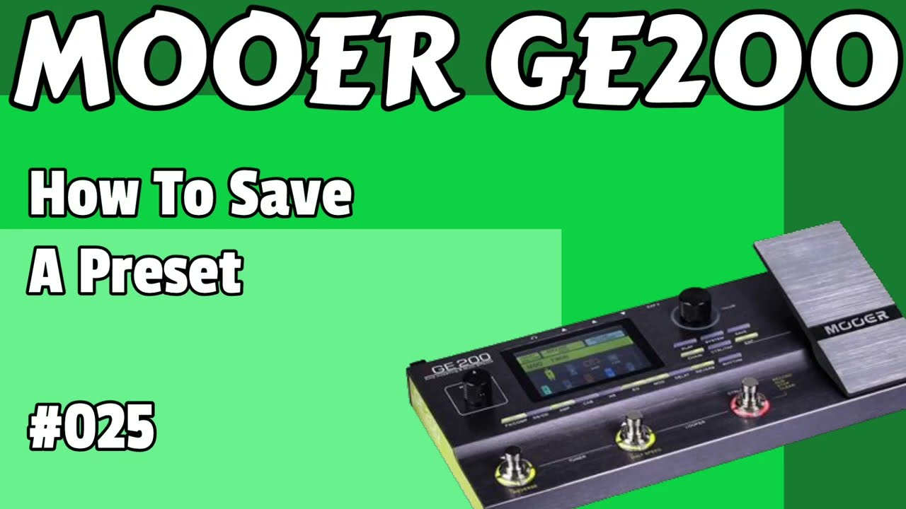 025 How To Save A Preset MOOER GE200 - YouTube