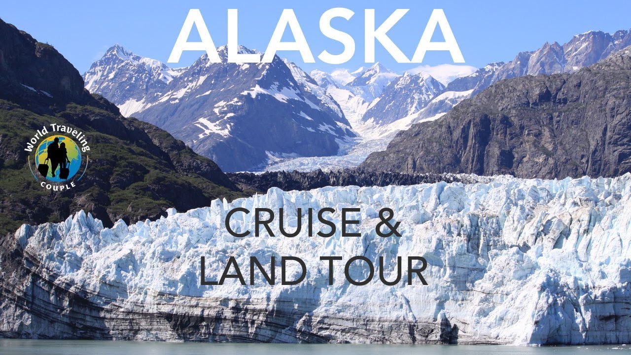 best alaska cruise with land tour