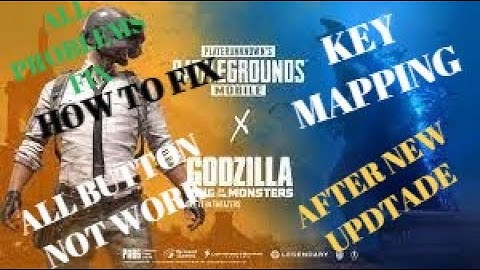 How To Fix KEY Mapping l After Godzilla Update l Sloution