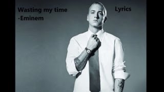 Wasting my time full HD - 8mile (Eminem's Album) Lyrics on screen and description chords