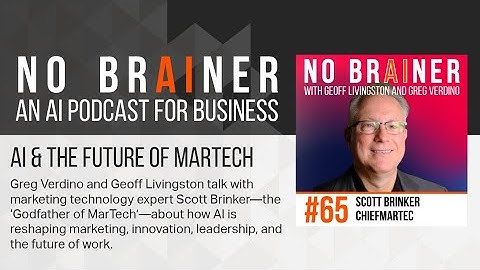 NB65 - AI & the Future of MarTech with chiefmartec Scott Brinker
