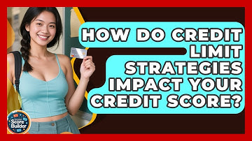 How Do Credit Limit Strategies Impact Your Credit Score? | Student Score Builder News