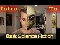 How To Start Reading Classic SciFi