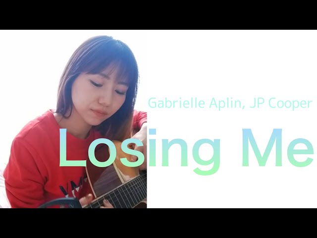 Losing Me / Gabrielle Aplin , JP Cooper cover #洋楽#弾き語り#ラブソング#lovesong class=
