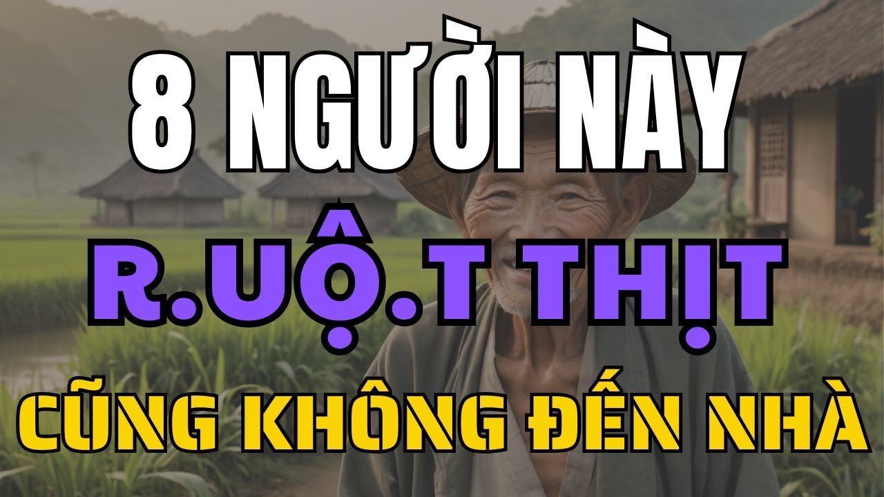 Outline Video Về Già, 8 Kiểu Người Này Bạn Cũng Không Nên Giao Du, Dù Có Là Người Thân Hay Họ Hàng!