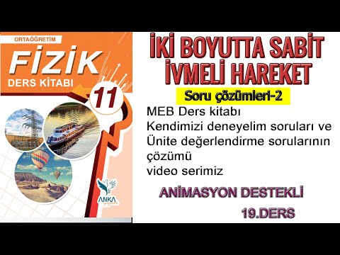 11.SINIF MEB DERS KİTABI İKİ BOYUTTA SABİT İVMELİ HAREKET soru çözümleri-2