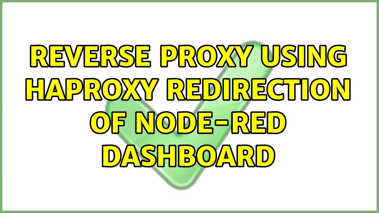 sej Drejning Gooey Reverse proxy using haproxy redirection of node-red dashboard - YouTube