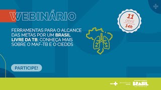 Ferramentas para alcance das metas por um Brasil livre da Tuberculose: conheça o MAF-TB e o CIEDDS