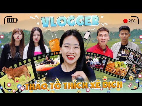 VLOGER THẢO TỒ THÍCH XÊ DỊCH | Hai Anh Em Phần 727 | Phim Tình Cảm Hài Hước Gãy Media