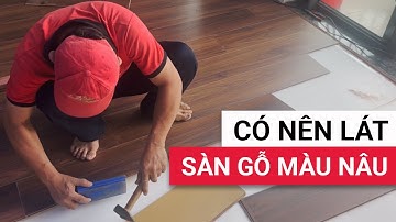 Có nên lót sàn gỗ công nghiệp màu nâu óc chó cho phòng ngủ | Tư vấn chọn màu sàn nhà & cách phối màu