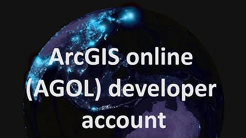 Open a developer account with ArcGIS online (AGOL) | burdGIS